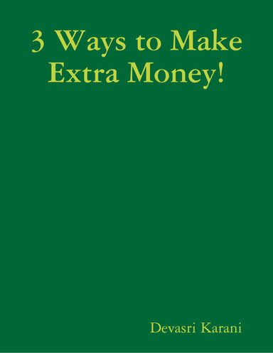 3 Ways to Make Extra Money!
