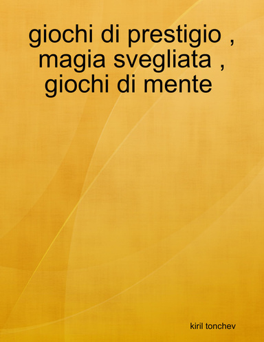 Giochi di prestigio , Magia svegliata, Giochi di mente