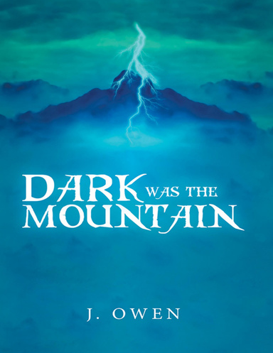 Dark Was the Mountain