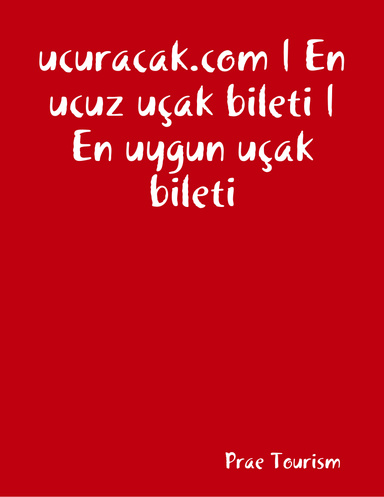 Ucuracak.com:En-ucuz-uçak-bileti,-en-uygun-uçak-bileti