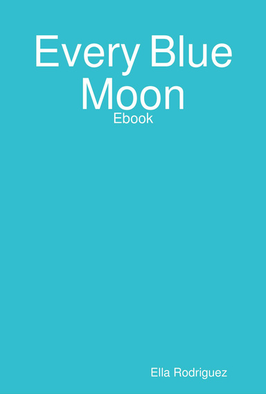 Every Blue Moon