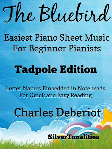 The Bluebird Easiest Piano Sheet Music for Beginner Pianists Tadpole Edition Pdf