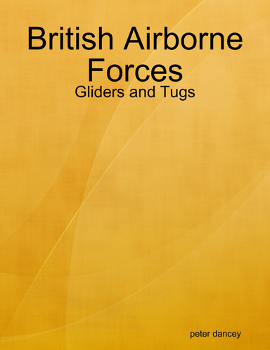 British Airborne Forces - Gliders and Tugs