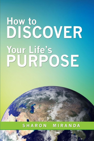 How To Discover Your Life's Purpose