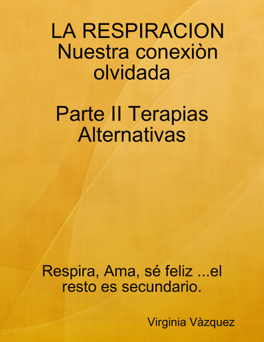 LA RESPIRACION, nuestra conexiòn olvidada