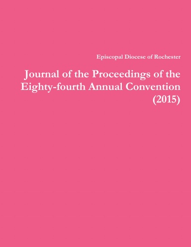 Journal of the Proceedings of the Eighty-fourth Annual Convention (2015)