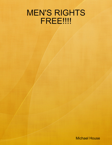 MEN'S RIGHTS FREE!!!!