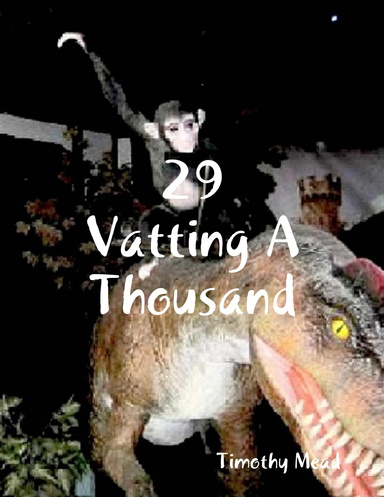 29 Vatting a Thousand