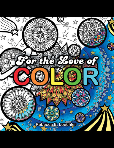 For the Love of Color: A Meditative Exploration of Color Through Design