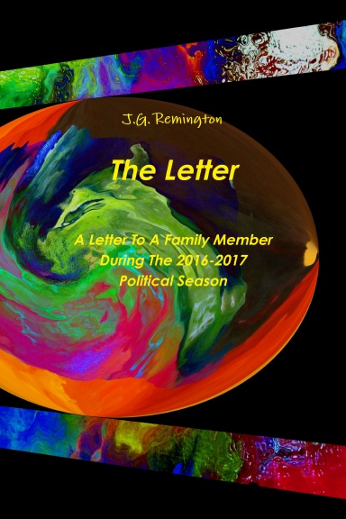 The Letter, A Letter To A Family Member During The 2016 Political Season
