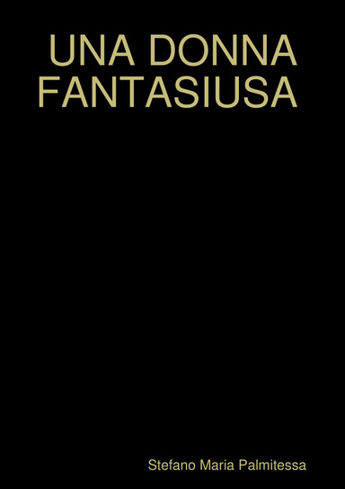 UNA DONNA FANTASIUSA