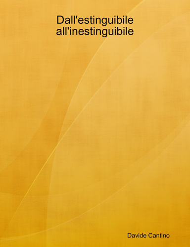 Dall'estinguibile all'inestinguibile