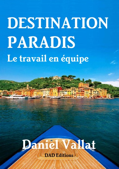 Destination Paradis - Le travail en équipe