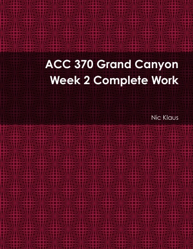 ACC 370 Grand Canyon Week 2 Complete Work