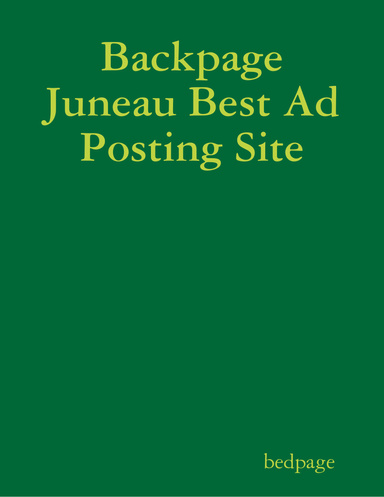 Backpage Juneau Best Ad Posting Site