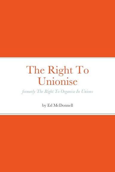 The Right To Organise In Unions