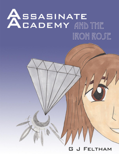 Assassinate Academy and the Iron Rose