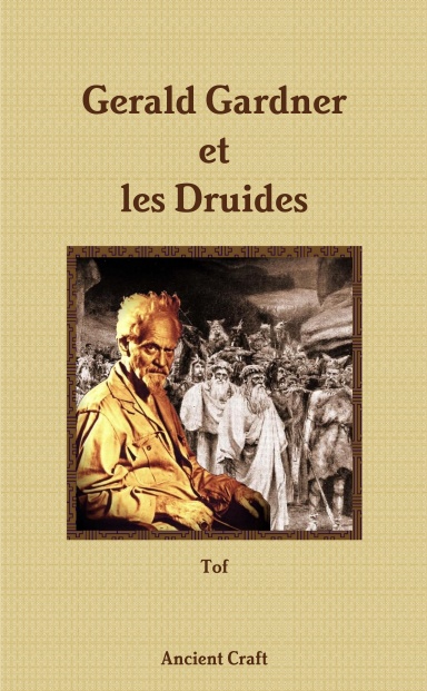 Gerald Gardner et les Druides
