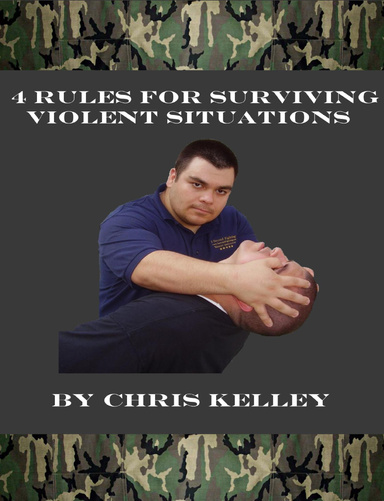 4 Rules For Surviving Violent Situations.