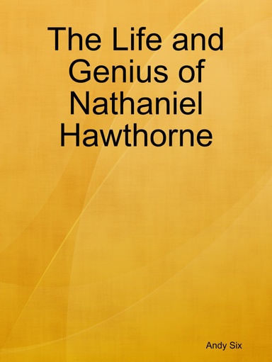 The Life and Genius of Nathaniel Hawthorne