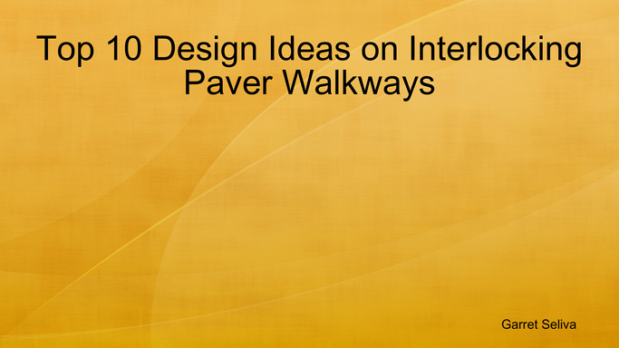 Top 10 Design Ideas on Interlocking Paver Walkways