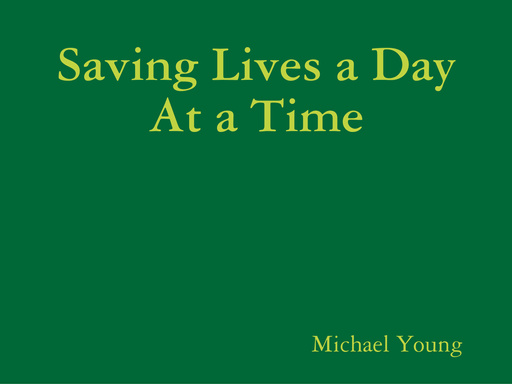Saving Lives a Day At a Time