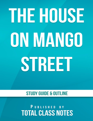 The house on mango Street Study Guide & Outline