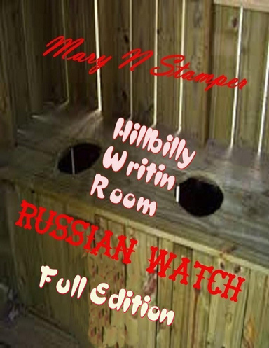 Russian Watch Hillbilly Writin Room: Full Edition