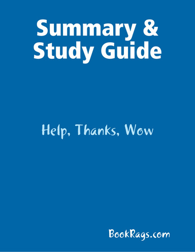 Summary & Study Guide: Help, Thanks, Wow