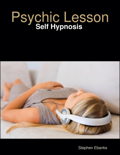 Psychic Lesson: Self Hypnosis