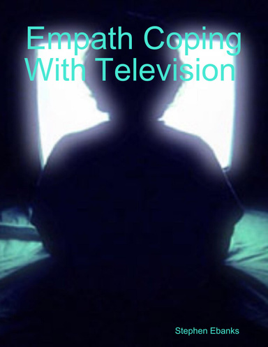 Empath Coping With Television