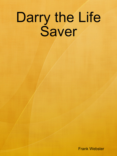 Darry the Life Saver