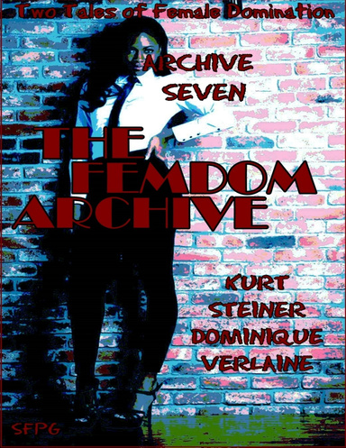 The Femdom Archive - Archive Seven