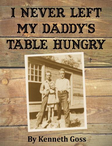 I Never Left My Daddy's Table Hungry