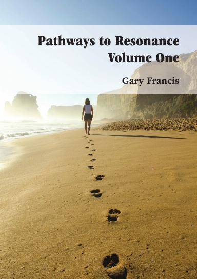 Pathways to Resonance Volume I
