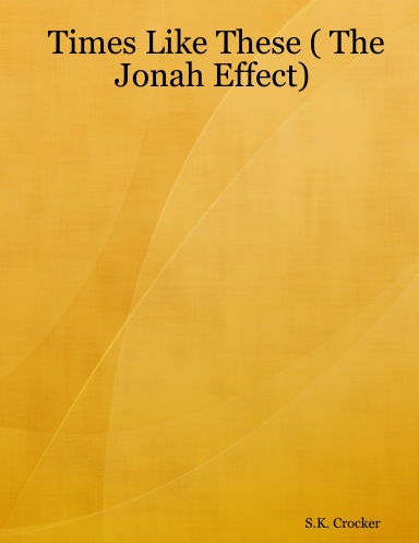 Times Like These ( The Jonah Effect)