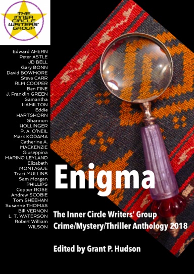 Enigma: The Inner Circle Writers' Group Crime/Mystery/Thriller Anthology 2018