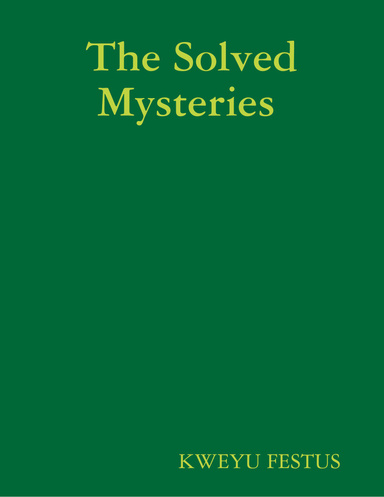 The Solved Mysteries