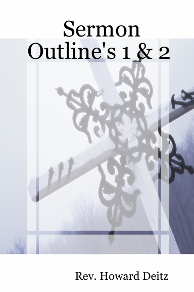 Sermon Outline's 1 & 2