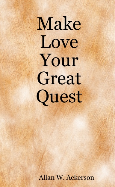 Make Love Your Great Quest
