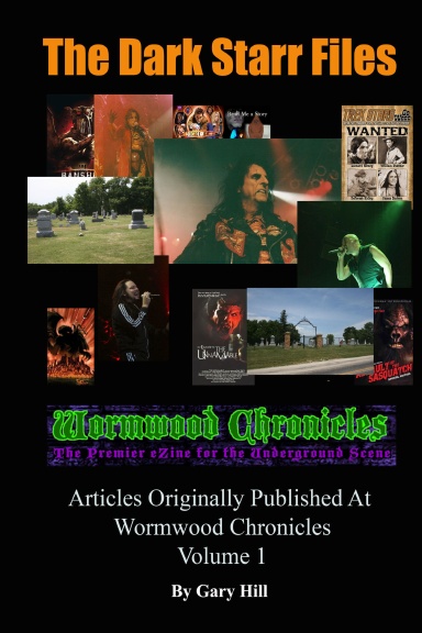 The Dark Starr Files: Articles Originally Published At Wormwood Chronicles: Volume 1