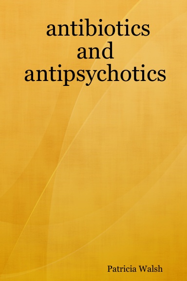 antibiotics and antipsychotics