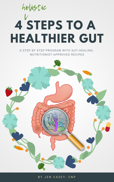 4 Holistic Steps to a Healthier Gut