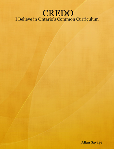 CREDO: I Believe in Ontario's Common Curriculum
