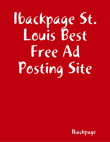 Ibackpage St. Louis Best Free Ad Posting Site