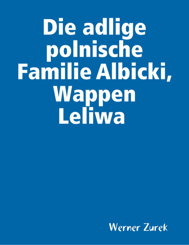 Die adlige polnische Familie Albicki, Wappen Leliwa