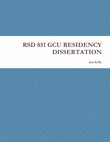 RSD 851 GCU RESIDENCY DISSERTATION