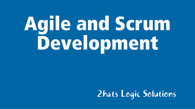 Agile and Scrum Development