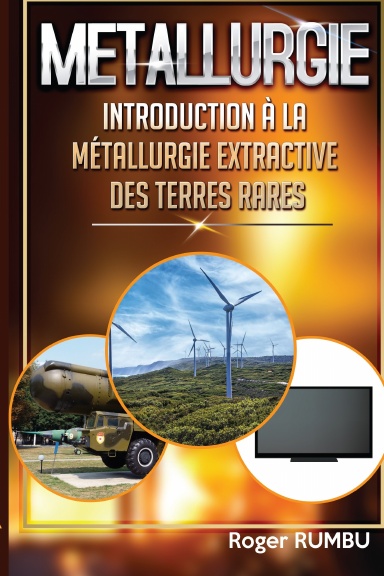 Introduction à la métallurgie extractive des terres rares - 4ème Ed.
