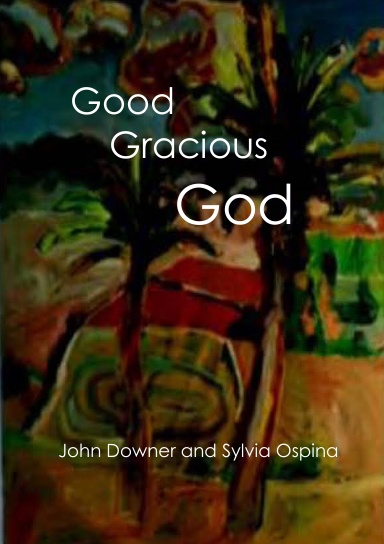 Good Gracious God